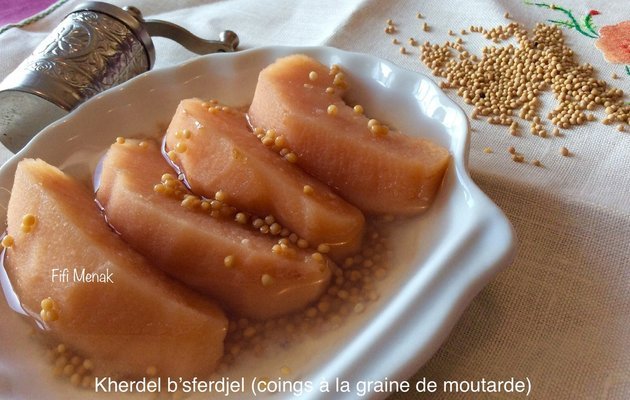 COINGS AU SIROP AIGRE DOUX ET À LA MOUTARDE (Kherdel b’sferdjel)